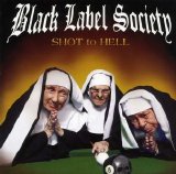 Black Label Society - Shot to Hell