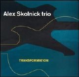 Alex Skolnick Trio - Transformation