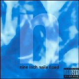 Nine Inch Nails - Fixed