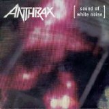 Anthrax - Sound Of White Noise (320)