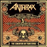 Anthrax - The Greater Of Two Evils (320)