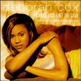 Deborah Cox - Things Just Ain't the Same [#1]