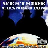 Westside Connection - Gangstas Make the World Go Round [#1]