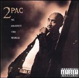 2Pac - Me Against the World