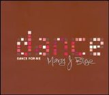 Mary J. Blige - Dance for Me