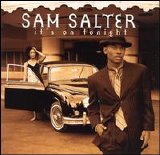 Sam Salter - It's on Tonight