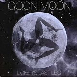 Goon Moon - Licker's Last Leg