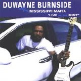 Duwayne Burnside & the Mississippi Mafia - Live at the Mint