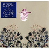 Banhart, Devendra - Smokey Rolls Down Thunder Canyon