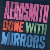 Aerosmith - Done With Mirrors