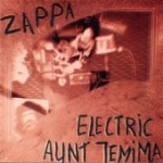 Zappa, Frank (and the Mothers) - Electric Aunt Jemima