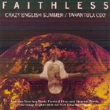 Faithless - Crazy English Summer/Tarantula