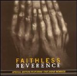 Faithless - Reverence Special edition featuring exclusive remixes
