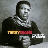 Terry Evans - Puttin' It Down