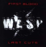 W.A.S.P. - First Blood... Last Cuts