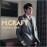M. Craft - Silver and Fire