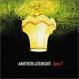 Zero 7 - Another Late Night (2002)