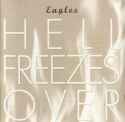 Eagles - Hell Freezes Over