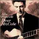 John Pizzarelli - Dear Mr.Cole