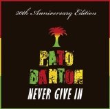 Pato Banton - Never Give In: 20th Anniversary Edition