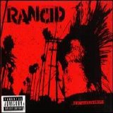 Rancid - Indestructible [Limited Edition]