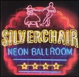 Silverchair - Neon Ballroom