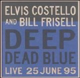 Elvis Costello And Bill Frisel - Deep Dead Blue - Live at Meltdown 25 June 95