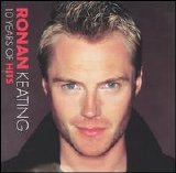 Ronan Keating - 10 Years Of Hits