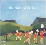 The Bird And The Bee - The Bird And The Bee