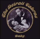 The Detroit Cobras - Baby