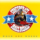 Confederate Railroad - When and Where