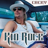 Kid Rock - Cocky (Clean Version)