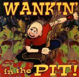 Various artists - Wankin' in the Pit!