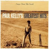Paul Kelly - Songs From The South