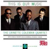 The Ornette Coleman Quartet - This Is Our Music