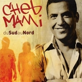 Cheb Mami - du Sud au Nord