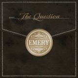 Emery - The Question