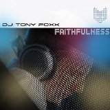 Tony Foxx - Faithfulness