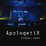 Apologetix - Chosen Ones