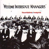 Fountains Of Wayne - Welcome Interstate Managers