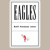 Eagles - Hell Freezes Over