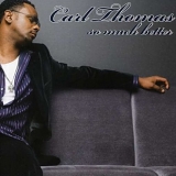 Carl Thomas - So Much Better