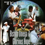 Bishop Omega and Glorious Hope - If It's Right