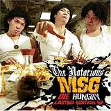 The Notorious MSG - Die Hungry
