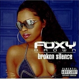 Foxy Brown - Broken Silence