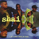 Shai - ...If I Ever Fall in Love