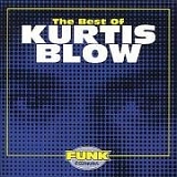 Kurtis Blow - The Best of Kurtis Blow