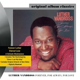 Luther Vandross - Forever, For Always, For Love