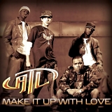 ATL - Make It Up With Love