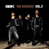 B2K - B2K: The Remixes, Vol. 2